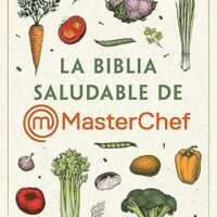 La Biblia saludable de MasterChef